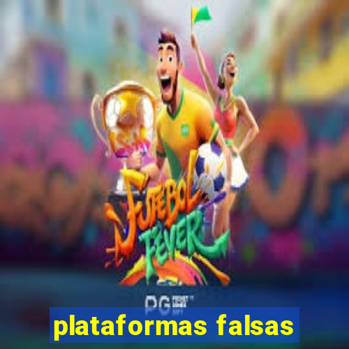 plataformas falsas